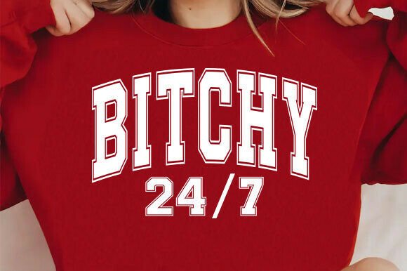 Bitchy 24/7 PNG Digital Design Download: Bold, Unapologetic Graphics