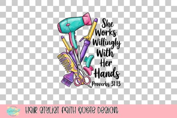 Hair Stylist Faith Quote Design: Proverbs 31:13 Art for Beauty Pros