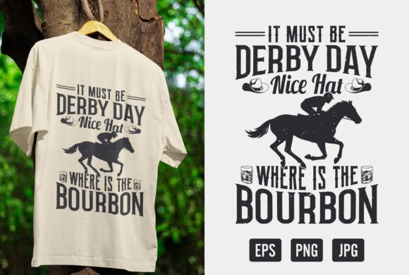 It Must Be Derby Day T Shirt Design: Your Ready-to-Print Asset